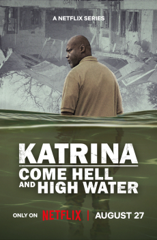 Katrina: Come Hell and High Water
