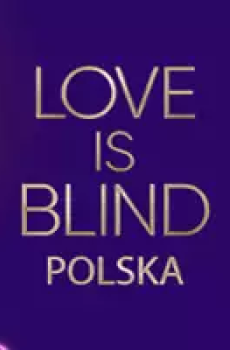 Love is Blind: Polska