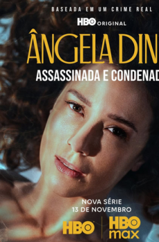 Ângela Diniz: Assassinada e Condenada