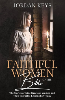 The Faithful: Women of the Bible