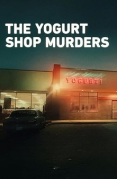 The Yogurt Shop Murders